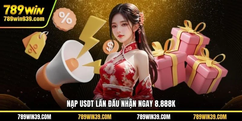 Nạp USDT lần đầu nhận ngay 8.888K
